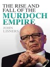The Rise and Fall of the Murdoch Empire (eBook)